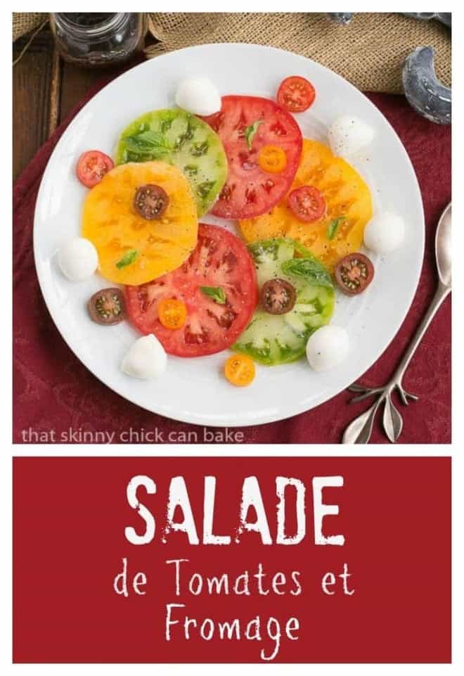 Salade de Tomates et Fromage - a simple French salad of juicy ripe tomatoes, fresh mozzarella and basil Salade de Tomates et Fromage