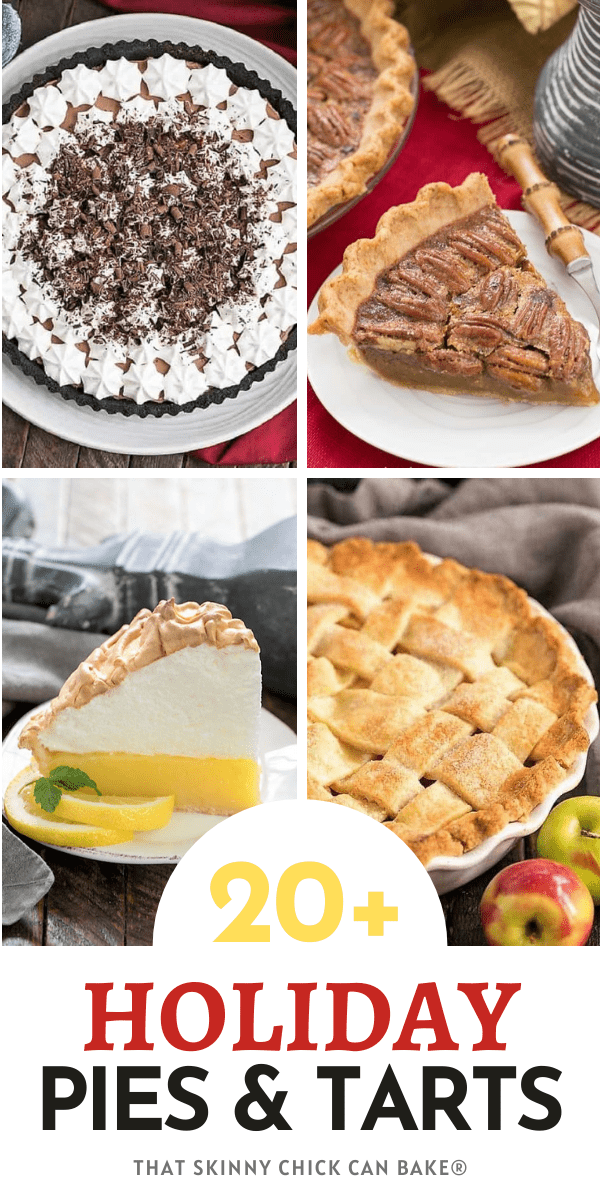 20+ Holiday Pies and Tarts- Delicious, irresistible desserts for every occasion